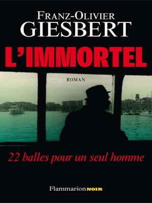 cover image of L'immortel. 22 balles pour un seul homme